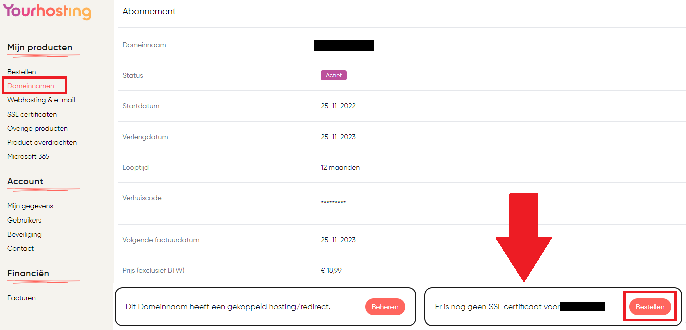 Via Mijn Yourhosting voeg je SSL toe aan je domeinnaam onder 'Domeinnamen'.